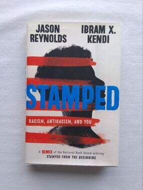 Stamped: Racism, Antiracism, and You Book by Ibram X. Kendi and Jason Reynolds